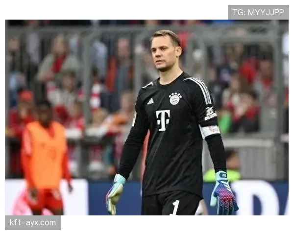 诺伊尔后场组织能力惊艳，助球队强势回暖