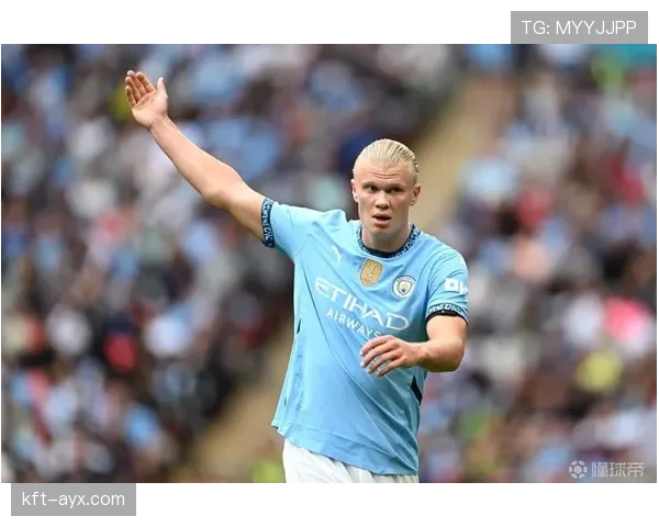 哈兰德在曼城体系中的终结作用如何被最大化 哈兰德在曼城体系中的终结作用如何被最大化